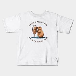 Capybara i want a perfect body i want a perfect soul Kids T-Shirt